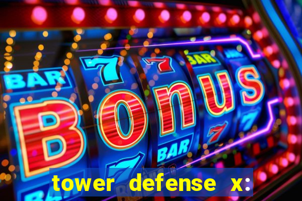 tower defense x: beta codes